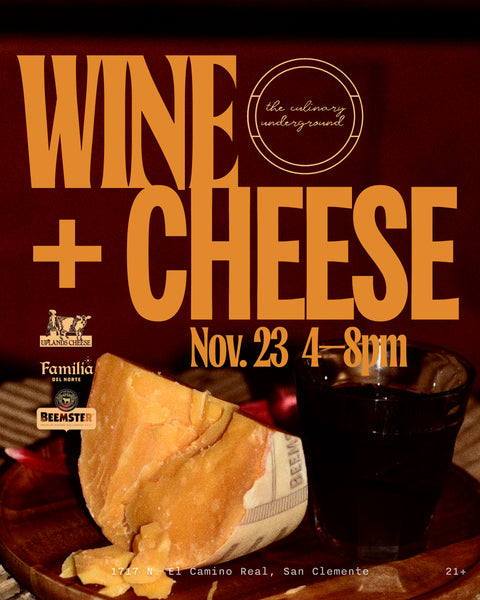 November 23 / Wine + Cheese with The Culinary Underground