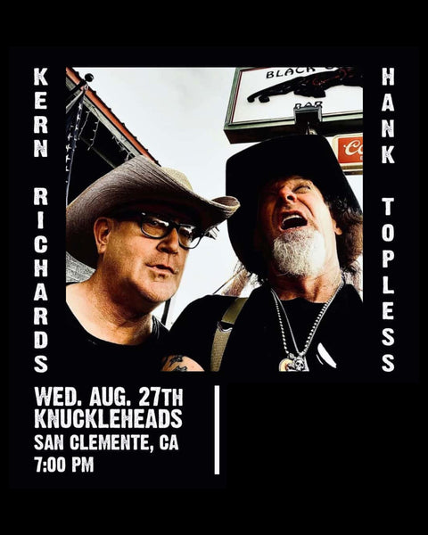 August 27 / Kern Richards and Hank Topless