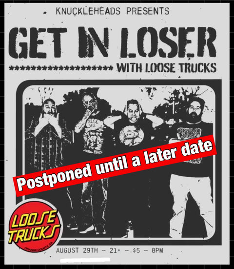 August 29 / Get in Loser and Loose Trucks