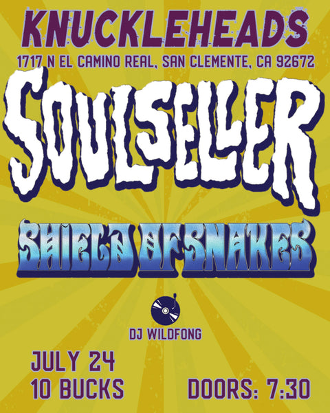 July 24 / Soulseller, Shield of Snakes, and DJ Wildfong
