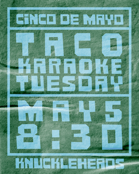 May 5 / Cinco de Mayo Taco Karaoke Tuesday