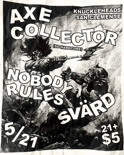 May 21 / Axe Collector, Nobody Rules, and Svärd