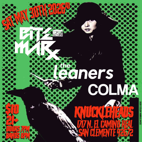 May 30 / Bite Marx, The Leaners, and Colma
