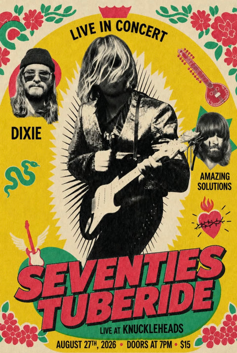 August 27 / Seventies Tuberide, Dixie, and Amazing Solutions