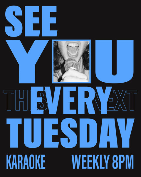 Every Tuesday / Karaoke