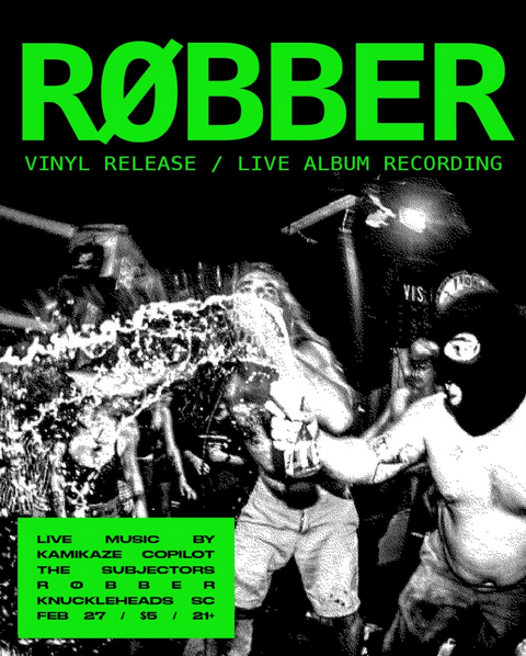 February 27 / Robber, Kamikaze Copilot, and The Subjectors